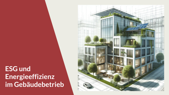 ESG und Energieeffizienz im Gebäudebetrieb – Warum Beleuchtung ein strategischer ESG-Faktor ist